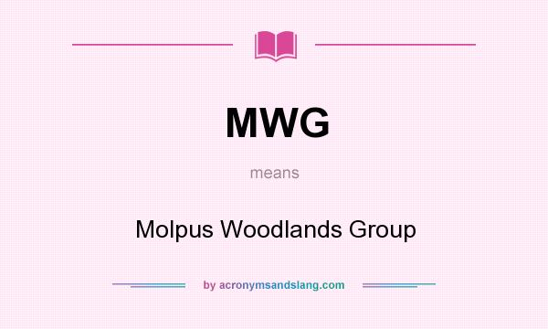 What does MWG mean? It stands for Molpus Woodlands Group