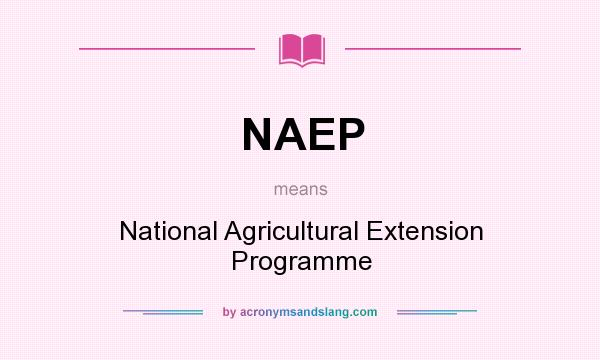 What does NAEP mean? It stands for National Agricultural Extension Programme