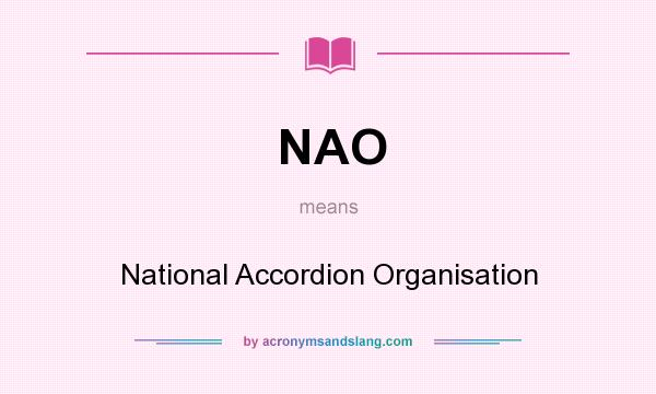 What does NAO mean? It stands for National Accordion Organisation