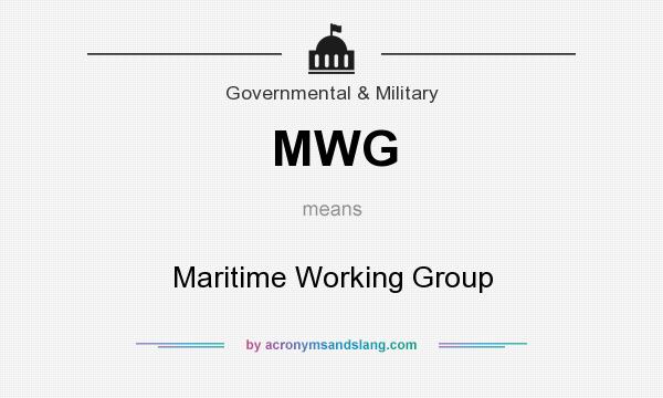 What does MWG mean? It stands for Maritime Working Group