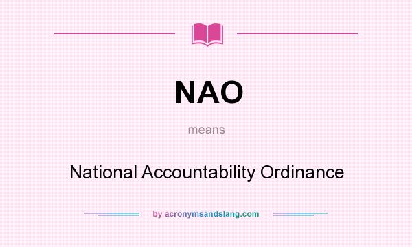 What does NAO mean? It stands for National Accountability Ordinance