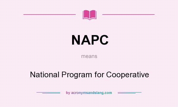 What does NAPC mean? It stands for National Program for Cooperative