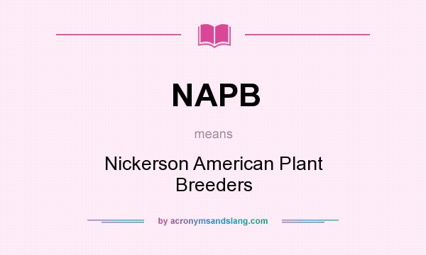 What does NAPB mean? It stands for Nickerson American Plant Breeders
