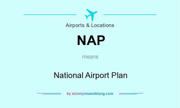 What does NAP mean? It stands for National Airport Plan