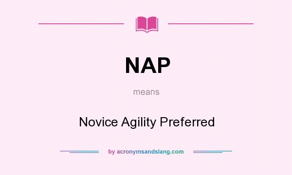 What does NAP mean? It stands for Novice Agility Preferred