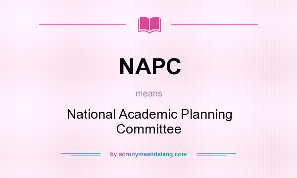 What does NAPC mean? It stands for National Academic Planning Committee