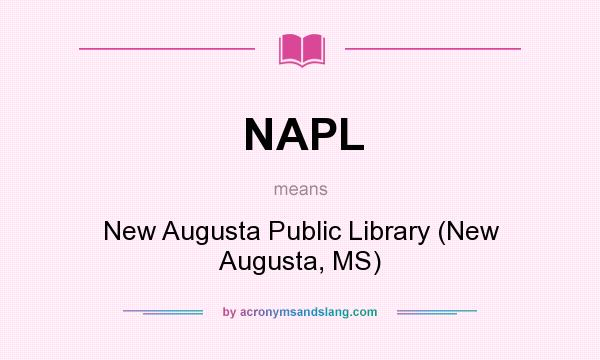 What does NAPL mean? It stands for New Augusta Public Library (New Augusta, MS)