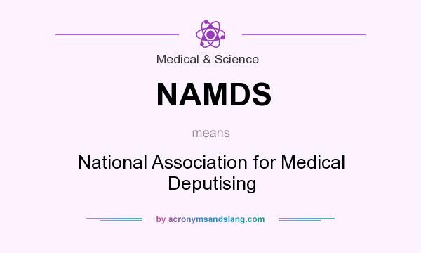 What does NAMDS mean? It stands for National Association for Medical Deputising