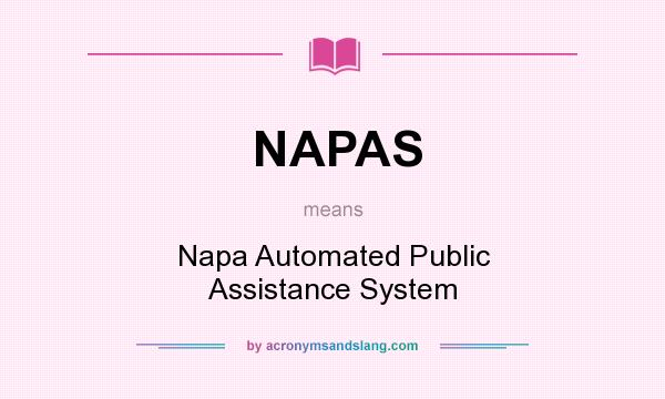 What does NAPAS mean? It stands for Napa Automated Public Assistance System