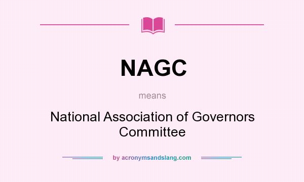 What does NAGC mean? It stands for National Association of Governors Committee