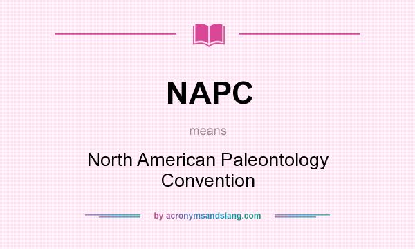 What does NAPC mean? It stands for North American Paleontology Convention