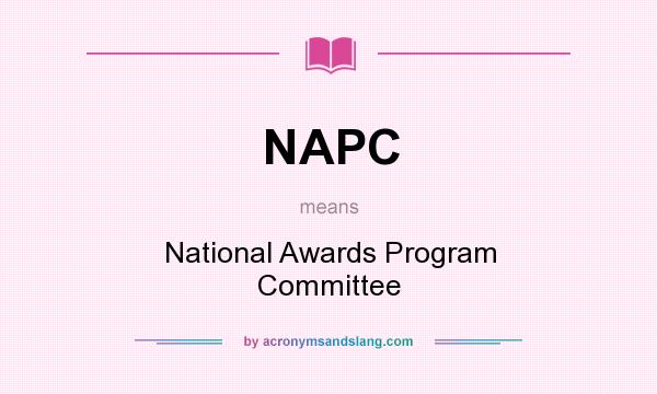 What does NAPC mean? It stands for National Awards Program Committee