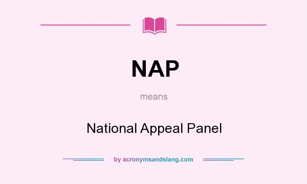 What does NAP mean? It stands for National Appeal Panel
