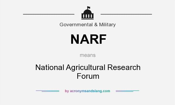 What does NARF mean? It stands for National Agricultural Research Forum