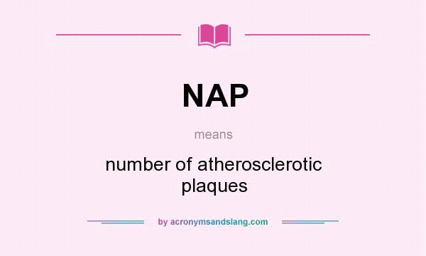 What does NAP mean? It stands for number of atherosclerotic plaques