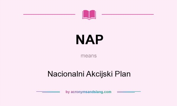 What does NAP mean? It stands for Nacionalni Akcijski Plan