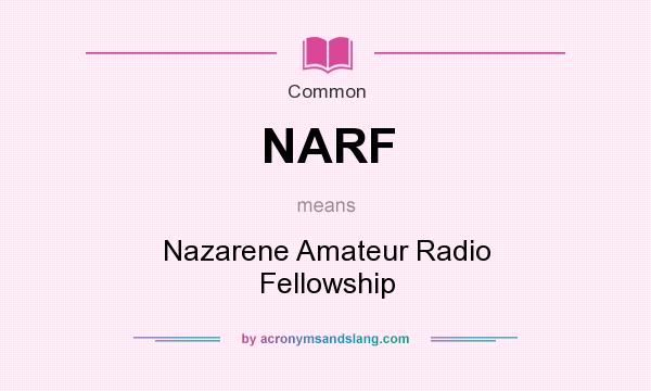 What does NARF mean? It stands for Nazarene Amateur Radio Fellowship