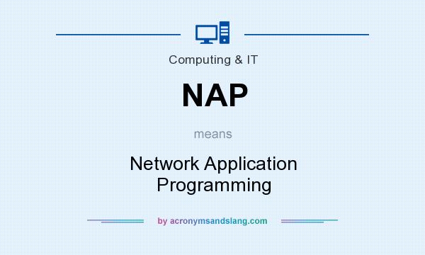 What does NAP mean? It stands for Network Application Programming