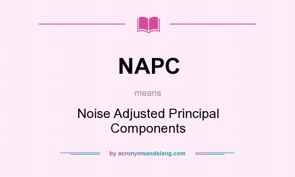 What does NAPC mean? It stands for Noise Adjusted Principal Components