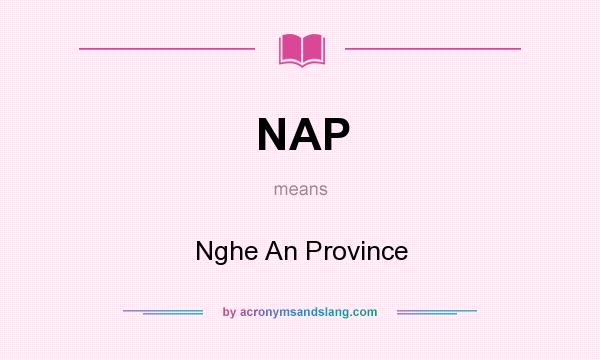 What does NAP mean? It stands for Nghe An Province