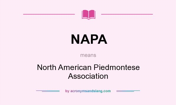 What does NAPA mean? It stands for North American Piedmontese Association