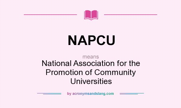 What does NAPCU mean? It stands for National Association for the Promotion of Community Universities