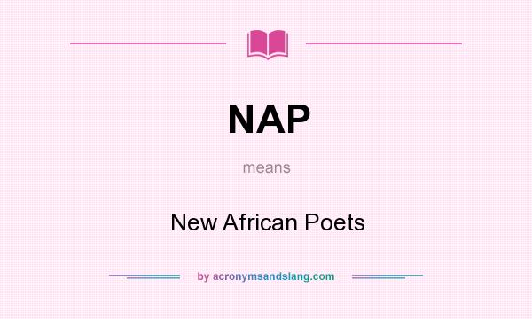 What does NAP mean? It stands for New African Poets