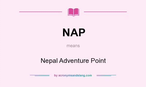 What does NAP mean? It stands for Nepal Adventure Point