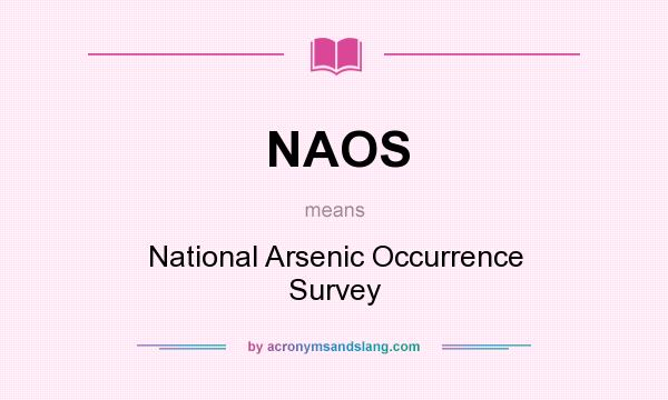 What does NAOS mean? It stands for National Arsenic Occurrence Survey