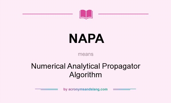 What does NAPA mean? It stands for Numerical Analytical Propagator Algorithm