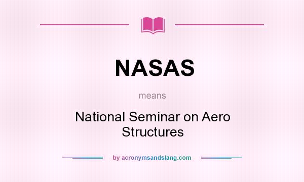 What does NASAS mean? It stands for National Seminar on Aero Structures