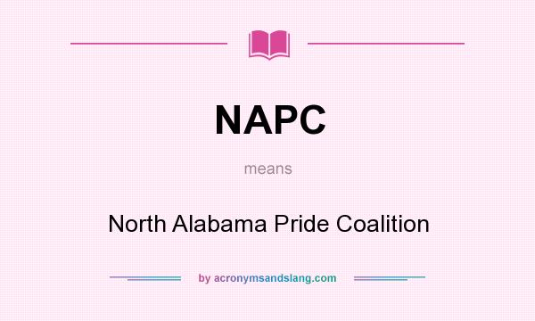 What does NAPC mean? It stands for North Alabama Pride Coalition