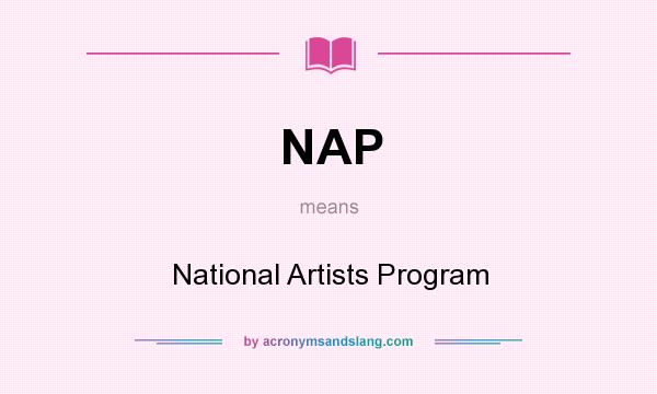 What does NAP mean? It stands for National Artists Program