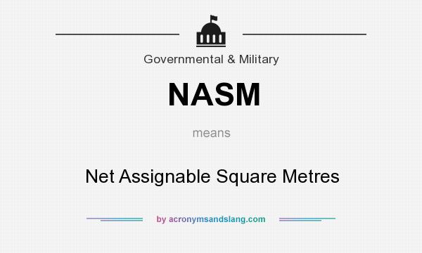 What does NASM mean? It stands for Net Assignable Square Metres