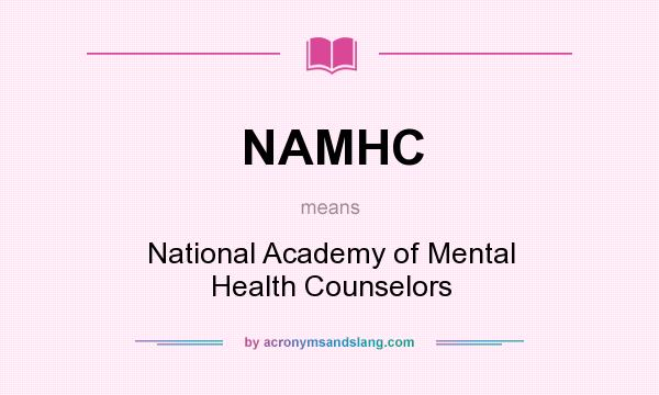 What does NAMHC mean? It stands for National Academy of Mental Health Counselors