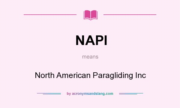 What does NAPI mean? It stands for North American Paragliding Inc