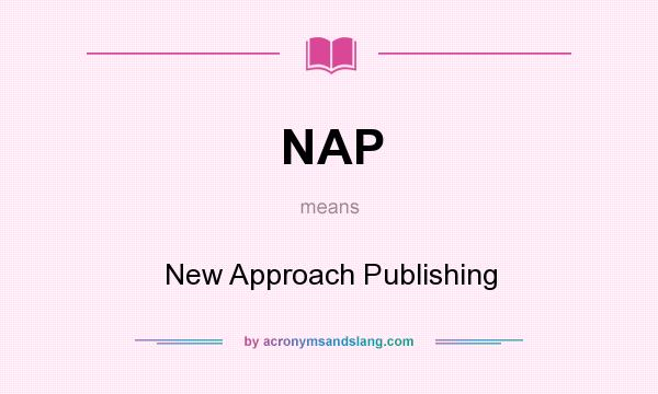 What does NAP mean? It stands for New Approach Publishing