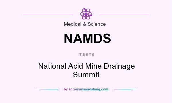 What does NAMDS mean? It stands for National Acid Mine Drainage Summit
