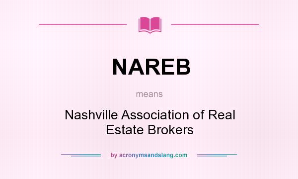 What does NAREB mean? It stands for Nashville Association of Real Estate Brokers