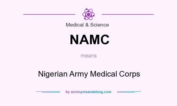 What does NAMC mean? It stands for Nigerian Army Medical Corps