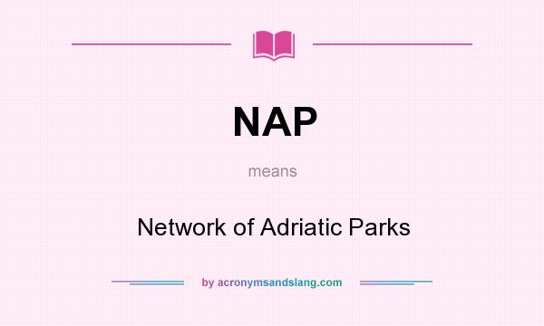 What does NAP mean? It stands for Network of Adriatic Parks