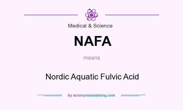 What does NAFA mean? It stands for Nordic Aquatic Fulvic Acid