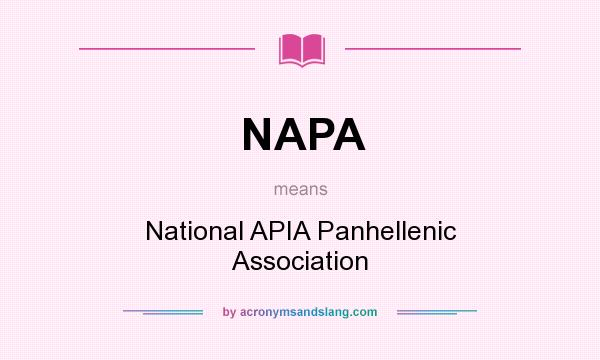 What does NAPA mean? It stands for National APIA Panhellenic Association