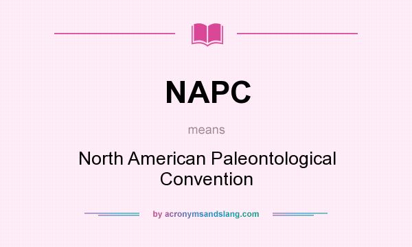 What does NAPC mean? It stands for North American Paleontological Convention