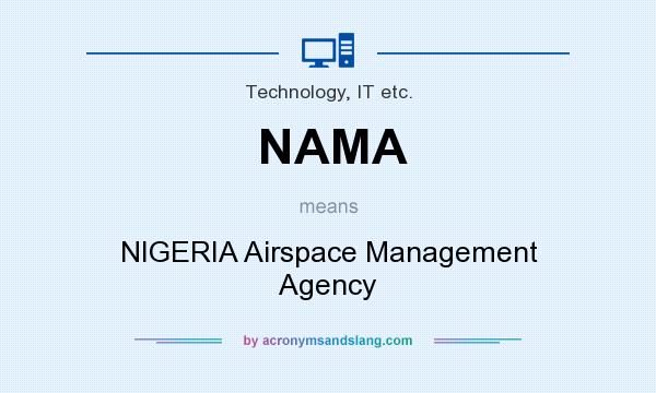 What does NAMA mean? It stands for NIGERIA Airspace Management Agency