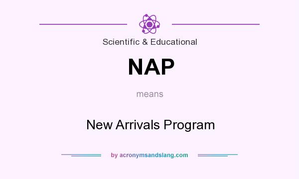 What does NAP mean? It stands for New Arrivals Program