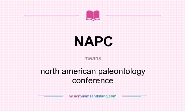 What does NAPC mean? It stands for north american paleontology conference