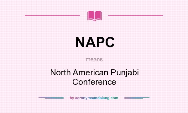 What does NAPC mean? It stands for North American Punjabi Conference