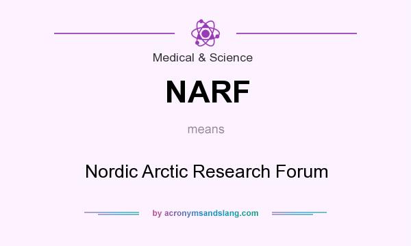 What does NARF mean? It stands for Nordic Arctic Research Forum