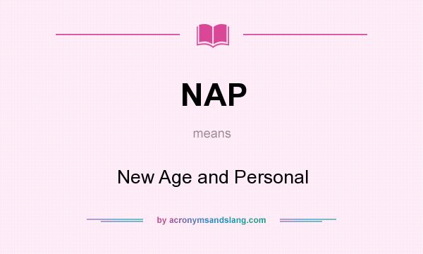 What does NAP mean? It stands for New Age and Personal